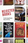 Rejected Books - Graham Johnson ; Rob Hibbert - 9781787636453