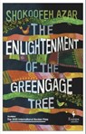 The Enlightenment of the Greengage Tree: SHORTLISTED FOR THE INTERNATIONAL BOOKER PRIZE 2020 - Shokoofeh Azar - 9781787703100