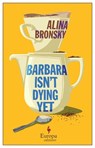 Barbara Isn't Dying - BRONSKY,  Alina - 9781787704497