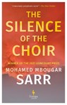 The Silence of the Choir - Mohamed Mbougar Sarr - 9781787705067