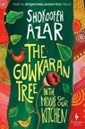 The Gowkaran Tree in the Middle of Our Kitchen - Shokoofeh Azar - 9781787705289