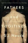 Fathers and Fugitives - S J Naude - 9781787705609