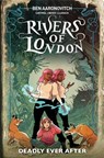Rivers Of London: Deadly Ever After - Ben Aaronovitch ; Andrew Cartmel ; Celeste Bronfman - 9781787738591