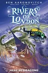 Rivers of London: Here Be Dragons - James Swallow ; Andrew Cartmel ; Ben Aaronovitch - 9781787740921