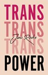 Trans Power - Juno Roche - 9781787750197