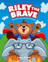 Riley the Brave - The Little Cub with Big Feelings! - Jessica Sinarski - 9781787755161