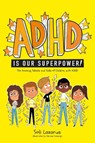 ADHD Is Our Superpower - Soli Lazarus - 9781787757301
