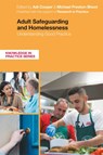 Adult Safeguarding and Homelessness - Adi Cooper ; Michael Preston-Shoot - 9781787757868