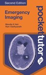 Pocket Tutor Emergency Imaging - Mandip K. Heir ; Ram Vaidhyanath - 9781787791206