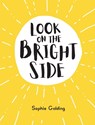 Look on the Bright Side - Sophie Golding - 9781787830127