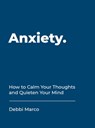 Anxiety - Debbi Marco - 9781787837928