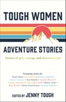 Tough Women Adventure Stories - Jenny Tough - 9781787838789
