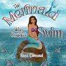 The Mermaid Who Couldn't Swim - Russ Consaul - 9781787880689