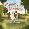 Grammy's Melody: Learning to Remember and Treasure - Andrew Henderson - 9781787881778