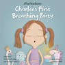 Charlee's First Breathing Party - Danette De Jager ; Maritza Robyn - 9781787884502