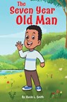 The Seven Year Old Man - Kevin L. Smith - 9781787884656