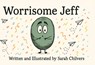 Worrisome Jeff - Sarah Chilvers - 9781787886742