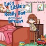 Lucy Little's Really Bad (Actually Awful) Dream - PhD Nancy Carnahan Webb - 9781787887381