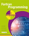 Fortran Programming in easy steps - Mike McGrath - 9781787910355
