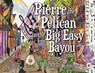 Pierre the Pelican in the Big Easy Bayou - Jennifer Murphy - 9781787960220