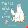 There's a Bear on My Chair - Ross Collins - 9781788003537