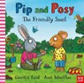 Pip and Posy: The Friendly Snail - Camilla (Editorial Director) Reid - 9781788008303