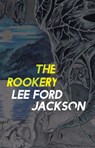 The Rookery - Lee Ford Jackson - 9781788038850