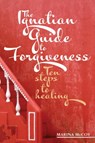 The Ignatian Guide to Forgiveness - M Berzins McCoy - 9781788125192
