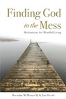 Finding God in the Mess - Jim Deeds ; Brendan (SJ) McManus - 9781788126045