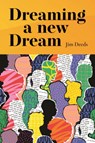 Dreaming a New Dream - Jim Deeds - 9781788126861