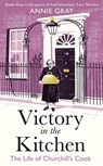 Victory in the Kitchen - Annie Gray - 9781788160445
