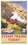 Steam Trains Today - Andrew Martin - 9781788161459