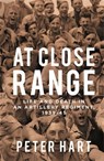 At Close Range - Peter Hart - 9781788161664