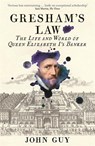 Gresham's Law - John Guy - 9781788162371