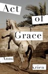 Act of Grace - Anna Krien - 9781788164214