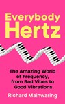 Everybody Hertz - Richard Mainwaring - 9781788165426