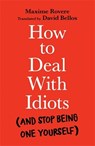 How to Deal With Idiots - Maxime Rovere - 9781788167147