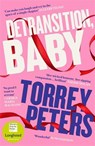 Detransition, Baby - Torrey Peters - 9781788167222