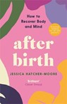 After Birth - Jessica Hatcher-Moore - 9781788167741