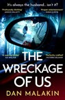 The Wreckage of Us - Dan Malakin - 9781788168472