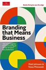 Branding that Means Business - Matt Johnson ; Tessa Misiaszek - 9781788168663