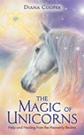 The Magic of Unicorns - Diana Cooper - 9781788174176