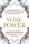 Wise Power - Alexandra Pope ; Sjanie Hugo Wurlitzer - 9781788176385