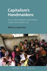 Capitalism's Handmaidens - Dr. Melissa Langworthy - 9781788215954