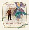 Whisper Boy Sings! - Claire Everton - 9781788230766
