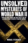 Unsolved Mysteries of World War II - Michael FitzGerald - 9781788280471