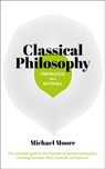 Knowledge in a Nutshell: Classical Philosophy - Michael Moore - 9781788283717
