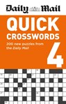 Daily Mail Quick Crosswords Volume 4 - The Daily Mail DMG Media Ltd ; Daily Mail - 9781788403924