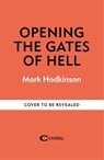 Opening The Gates of Hell - Mark Hodkinson - 9781788404853