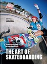 The Art of Skateboarding - Sylvie Barco ; Philippe Danjean ; Stephane Madoeuf - 9781788405751
